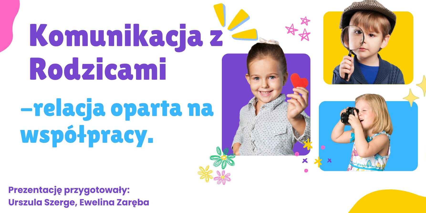 „Komunikacja z Rodzicami – relacja oparta na współpracy” - prezentacja